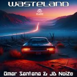 Omar Santana, JD NoiZe - Wasteland (Original Mix)