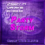 ZIGGY X, Victoria RAY, Urave - Party Storm (DJ Version)