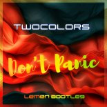 twocolors - Don't Panic (LeMeN Extended Bootleg)
