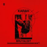 KARAH - Brutalist (Extended Mix)