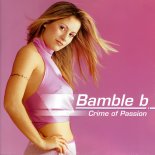 Bamble B. - Crime Of Passion (Radio Edit)