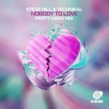 Steve Hill & Technikal - Nobody to Love