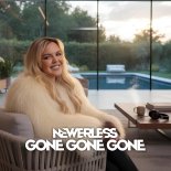 NEWERLESS - Gone Gone Gone (Remix)