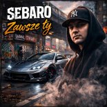 Sebaro - Zawsze ty (Remastered)