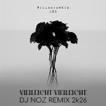 MilleniumKid x JBS - Vielleicht Vielleicht (Dj.Noz 2k26 Rmx)