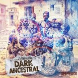 DJ Galio, DJ Satelite - Dark Ancestral (Extended Mix)