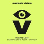 Máximo Lasso - I Really Wonder About Tomorrow