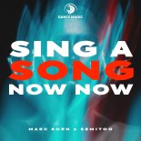 Marc Korn x Semitoo - Sing a Song Now Now (Extended Mix)