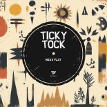 Maxx Play - Ticky Tock (Extended Mix)