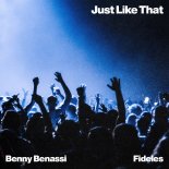 Benny Benassi & Fideles - Just Like That (Original Mix)