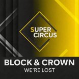 Block & Crown - We're Lost