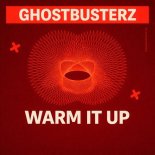 Ghostbusterz - Warm It Up
