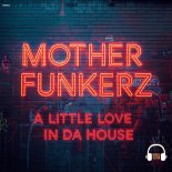 Mother Funkerz - In Da House (Extended Mix)