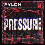 Fyloh - Pressure (Extended Mix)
