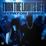 Juste & Jaxstyle & Jon - Turn The Lights Off (Hypaton Remix)