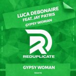 Luca Debonaire, Jay Patris - Gypsy Woman