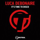 Luca Debonaire - It's Time To Disco