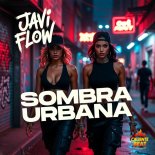 Javi Flow - Sombra Urbana
