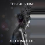 Logical Sound - All I Think About (Original Mix)