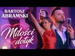 Bartosz Abramski - Miłości dotyk