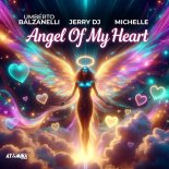 Umberto Balzanelli & Jerry DJ & Michelle - Angel Of My Heart