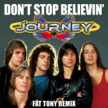 Journey - Don´t Stop Believing (FAT TONY Remix) (Extended)