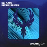 DJ Gomi - Let There Be House (Main Mix)