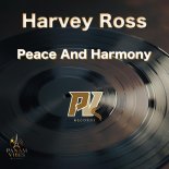Harvey Ross - Peace And Harmony (Original Mix)