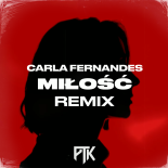 Carla Fernandes - Miłość (PTK Extended Remix)