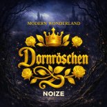 Noize - MODERN WONDERLAND DORNRÖSCHEN