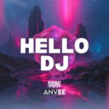 Sane &  ANVEE - HELLO DJ