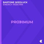 Bartone Seedluck - Energy Reborn