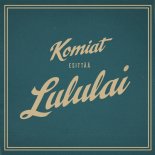 Komiat - Lululai