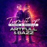 DJARTFULL x DJ Bazz - Turn It Up (Andre & Michelle)
