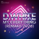 D.White - My Everything (Remake 2026)