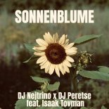 DJ Nejtrino & DJ Peretse feat. Isaak Tovman - Sonnenblume