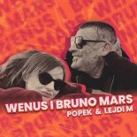 Popek & Lejdi M - Wenus i Bruno Mars