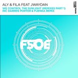 Aly & Fila Feat Jwaydan - We Control The Sunlight (Darren Porter Extended Remix)
