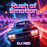 DJ NID - Rush of Emotion (Original Mix)