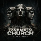 ATTILA - Take Me to Church (Club Version)
