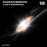 Ciaran Brown - A New Beginning (Extended Mix)