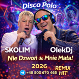 Skolim Nie Dzwoń do Mnie Mała Remix OlekDj 2026