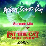 Pat The Cat Feat. Usha - When Doves Cry (Scream Radio Edit)