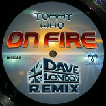 Tommy Who - ON FIRE