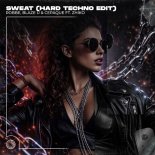 Robbe & Blaze U & Cepaque Feat. ZHIKO - Sweat (Hard Techno Edit [Extended Mix]