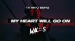 MALOS - My Heart Will Go On (Titanic Song Remix)