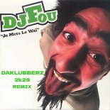 Dj.Fou - Je Mets Le Wai!! (Daklubberz 2k26 Rmx)