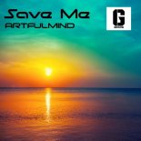 ArtfulMind - Save Me (Original)