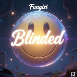 Fungist - Blinded