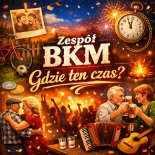 Zespół BKM - Gdzie ten czas?